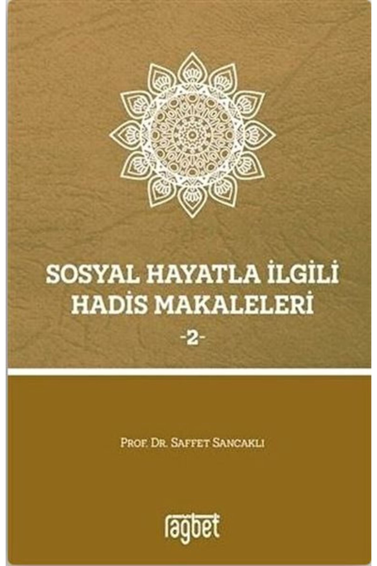 Rağbet Yayınları Sosyal Hayatla İlgili Hadis Makaleleri 2