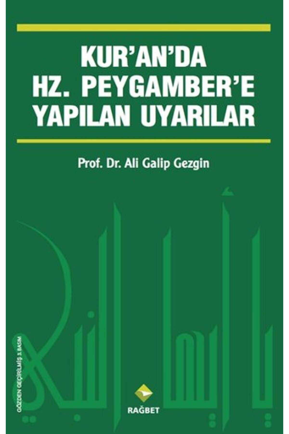 Rağbet Yayınları Kur'an'da Hz.Peygamber'e Yapılan Uyarılar