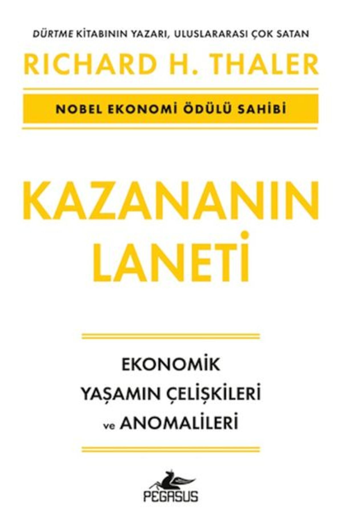 Pegasus Yayınları Kazananın Laneti - Ekonomik Yaşamın Çelişkileri ve Anomalileri
