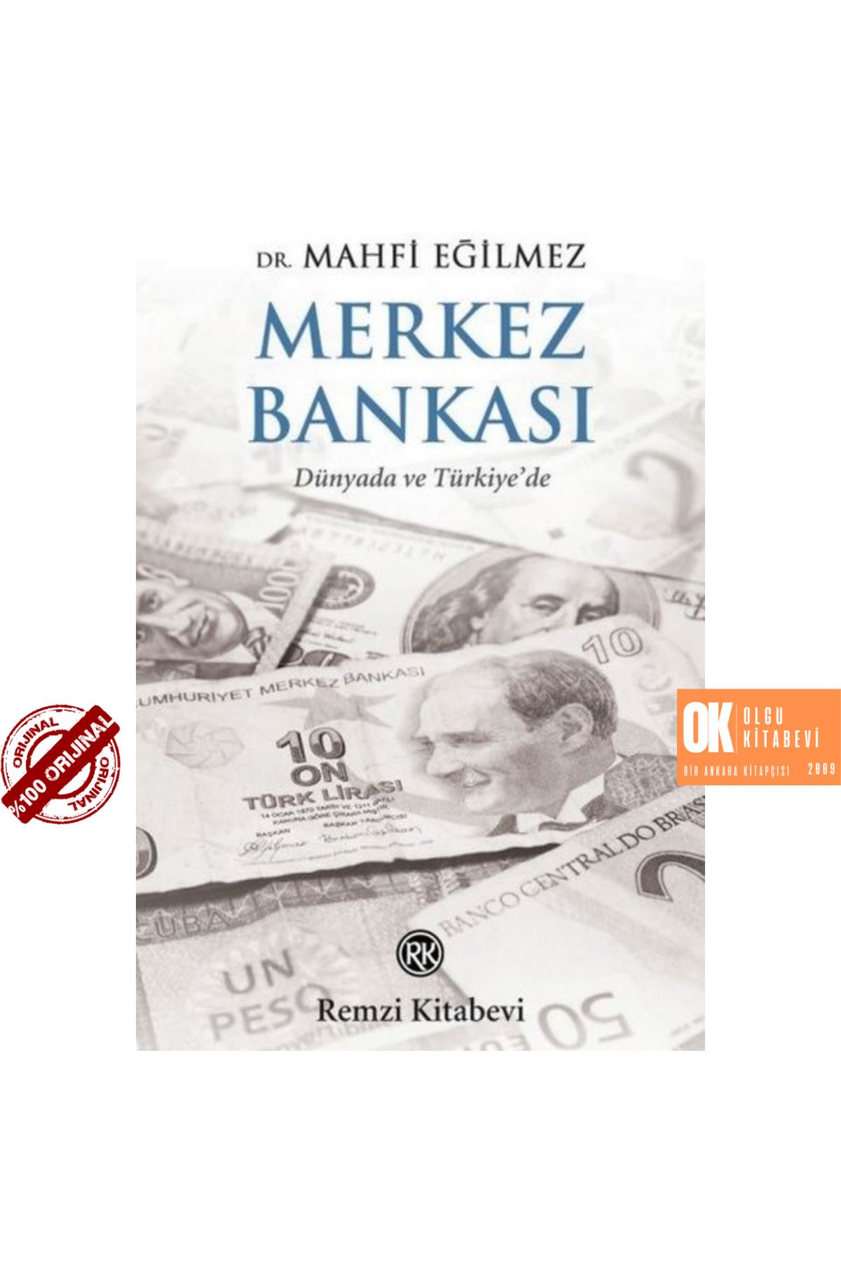 Remzi Kitabevi Merkez Bankası Dünyada ve Türkiye’de- Mahfi Eğilmez / ORJİNALKİTAP - OLGU KİTABEVİ