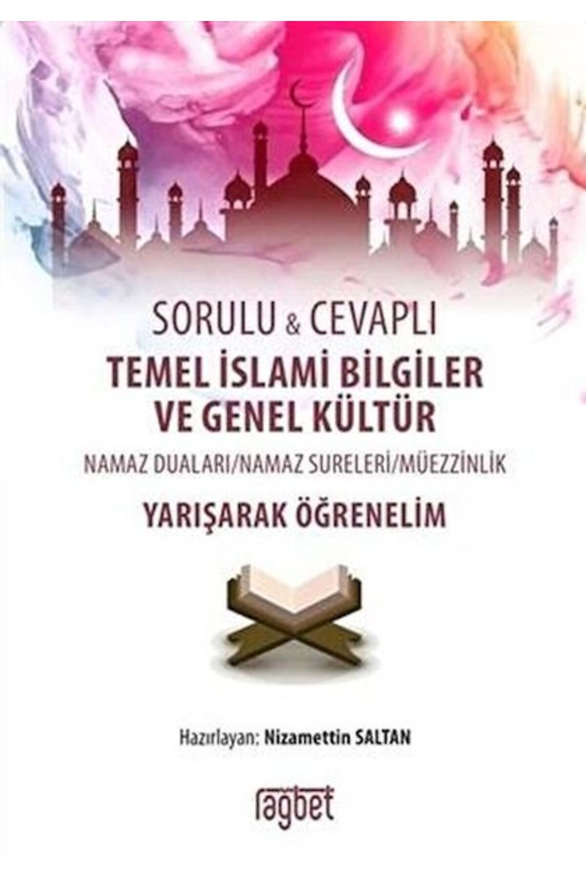 Rağbet Yayınları Sorulu Cevaplı Temel İslami Bilgiler ve Genel Kültür