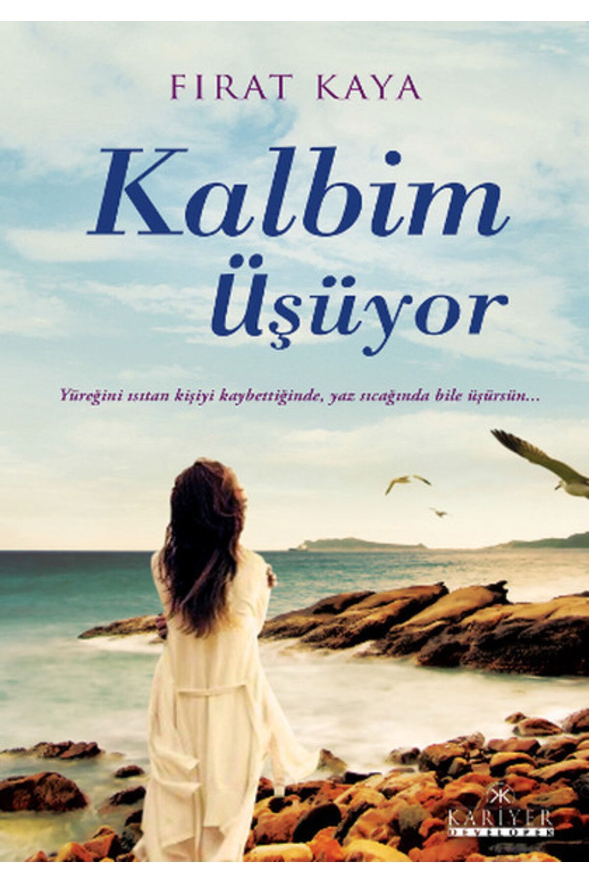 Kariyer Yayınları Kalbim Üşüyor