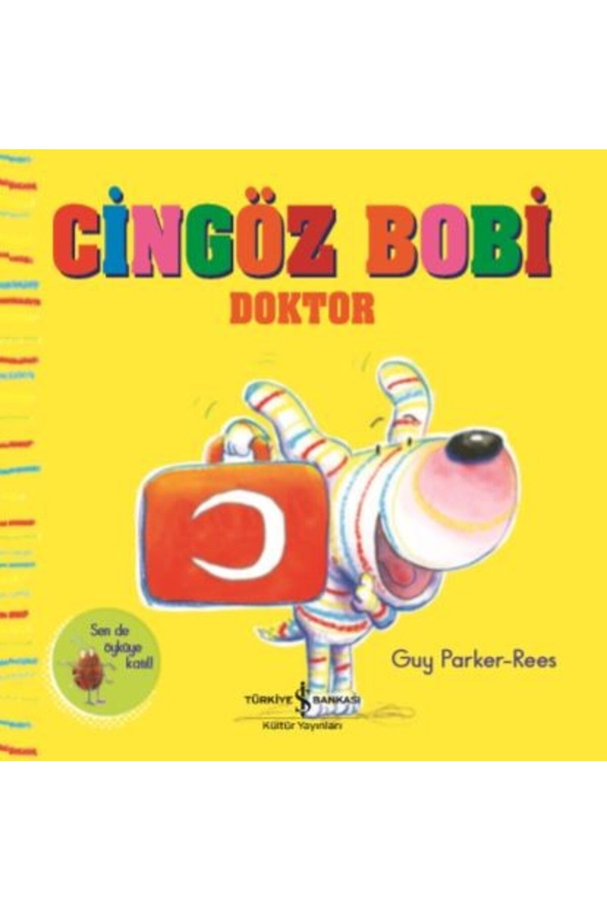 TÜRKİYE İŞ BANKASI KÜLTÜR YAYINLARI Cingöz Bobi - Doktor