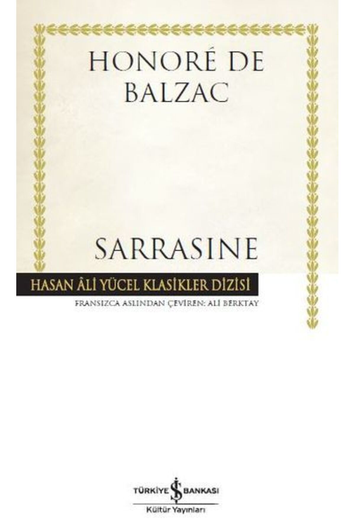 TÜRKİYE İŞ BANKASI KÜLTÜR YAYINLARI Sarrasine - Hasan Ali Yücel Klasikleri