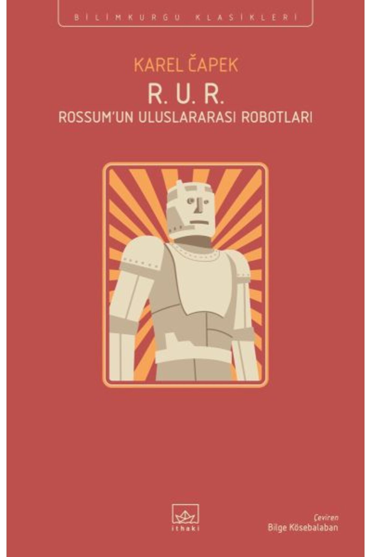 İthaki Yayınları R. U. R. - Rossum’un Uluslararası Robotları