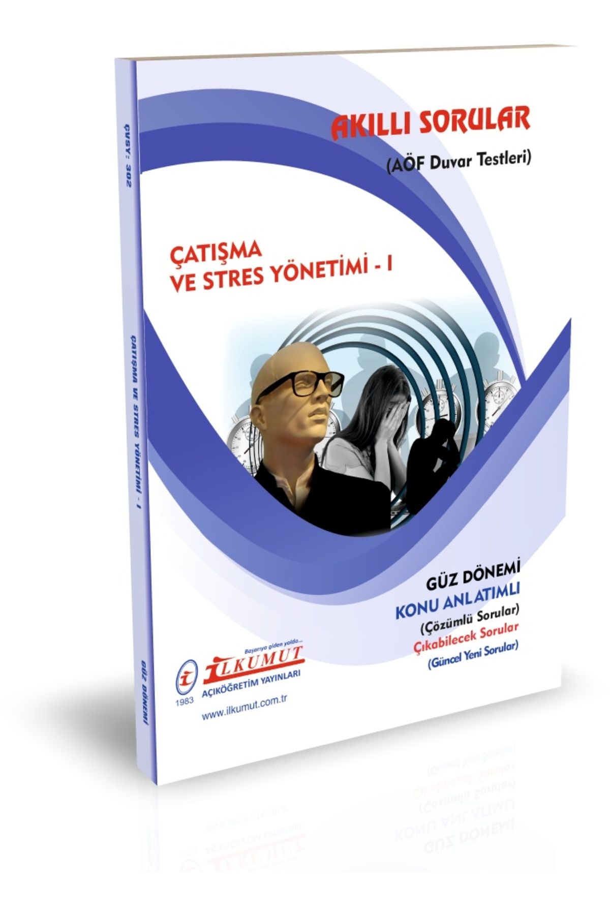 İlkumut Yayınları (AÖF) - Akıllı Sorular - Çatışma ve Stres Yönetimi - I
