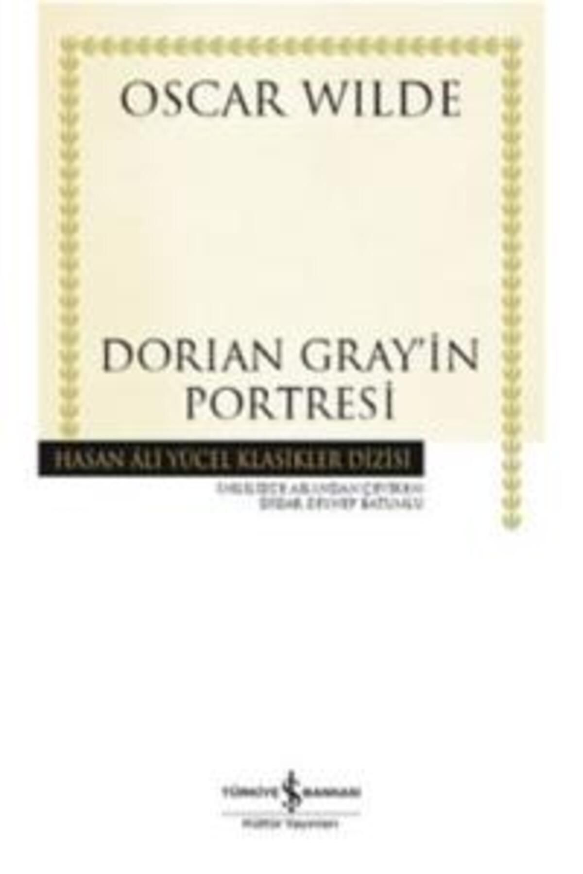 TÜRKİYE İŞ BANKASI KÜLTÜR YAYINLARI Dorian Gray'in Portresi - Hasan Ali Yücel Klasikleri