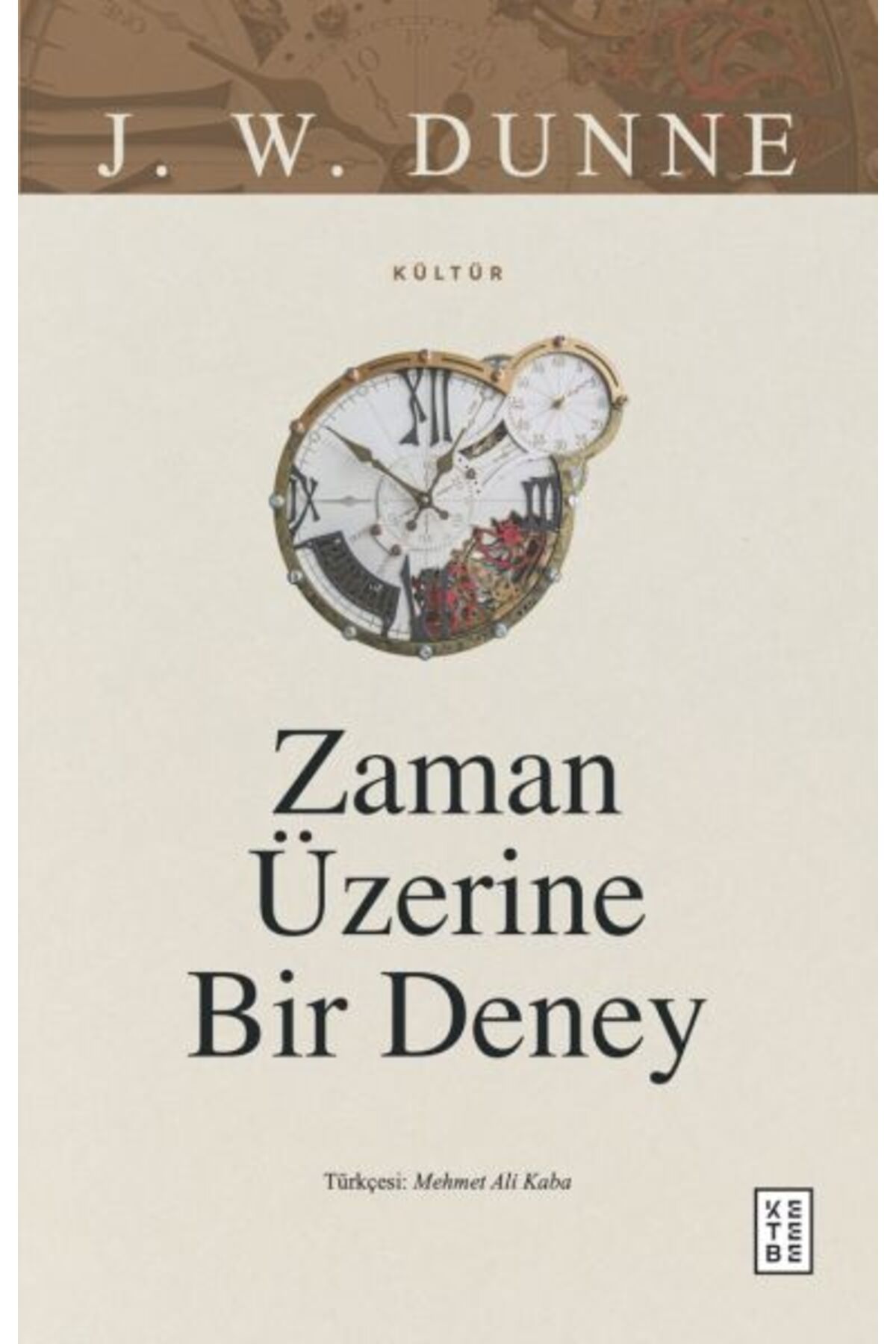 Ketebe Yayınları Zaman Üzerine Bir Deney