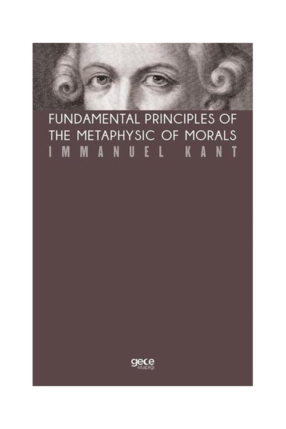 Gece Kitaplığı Fundamental Principles Of The Metaphysic Of Morals