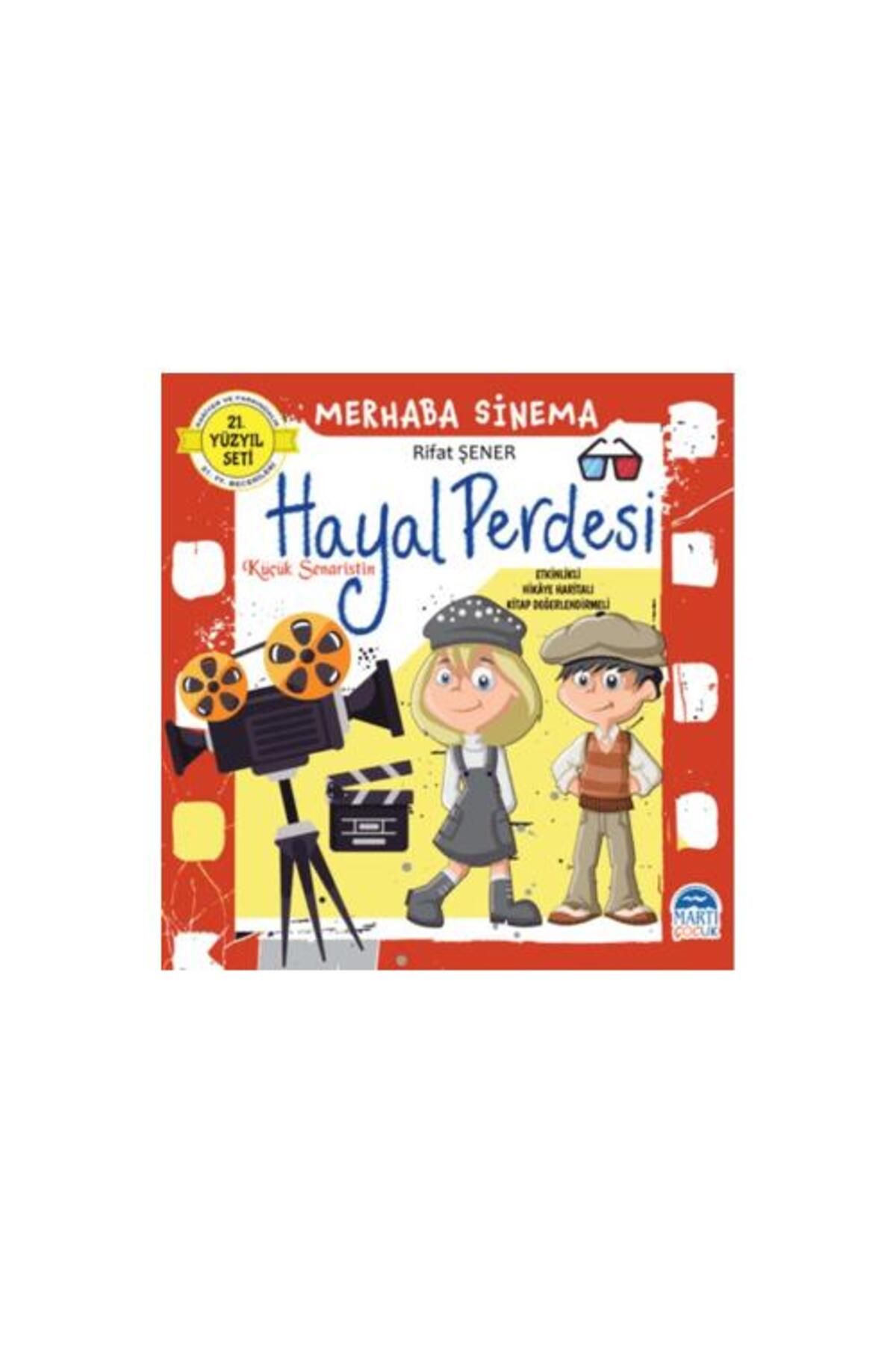 Martı Çocuk Yayınları Merhaba Sinema Küçük Senaristin Hayal Perdesi