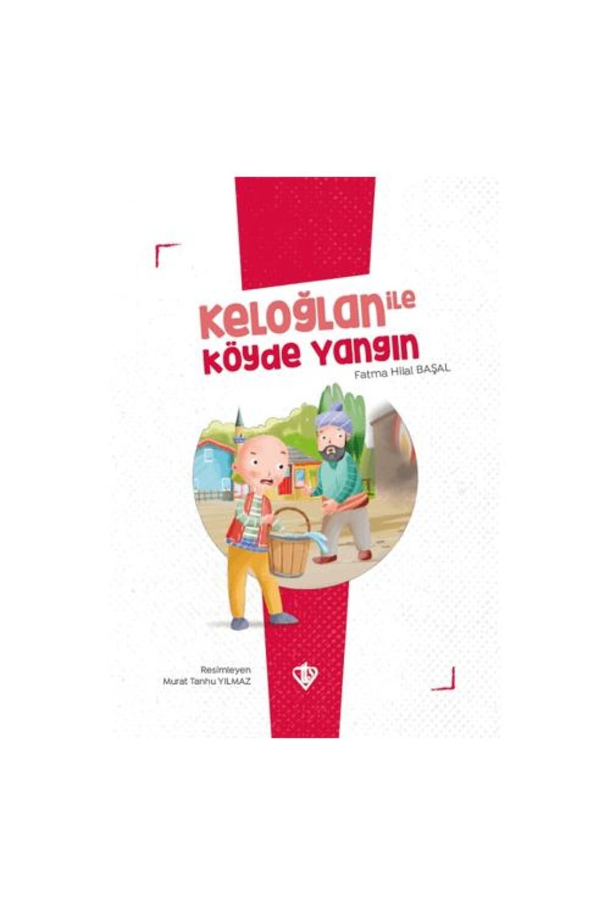 Türkiye Diyanet Vakfı Yayınları Keloğlan İle Köyde Yangın