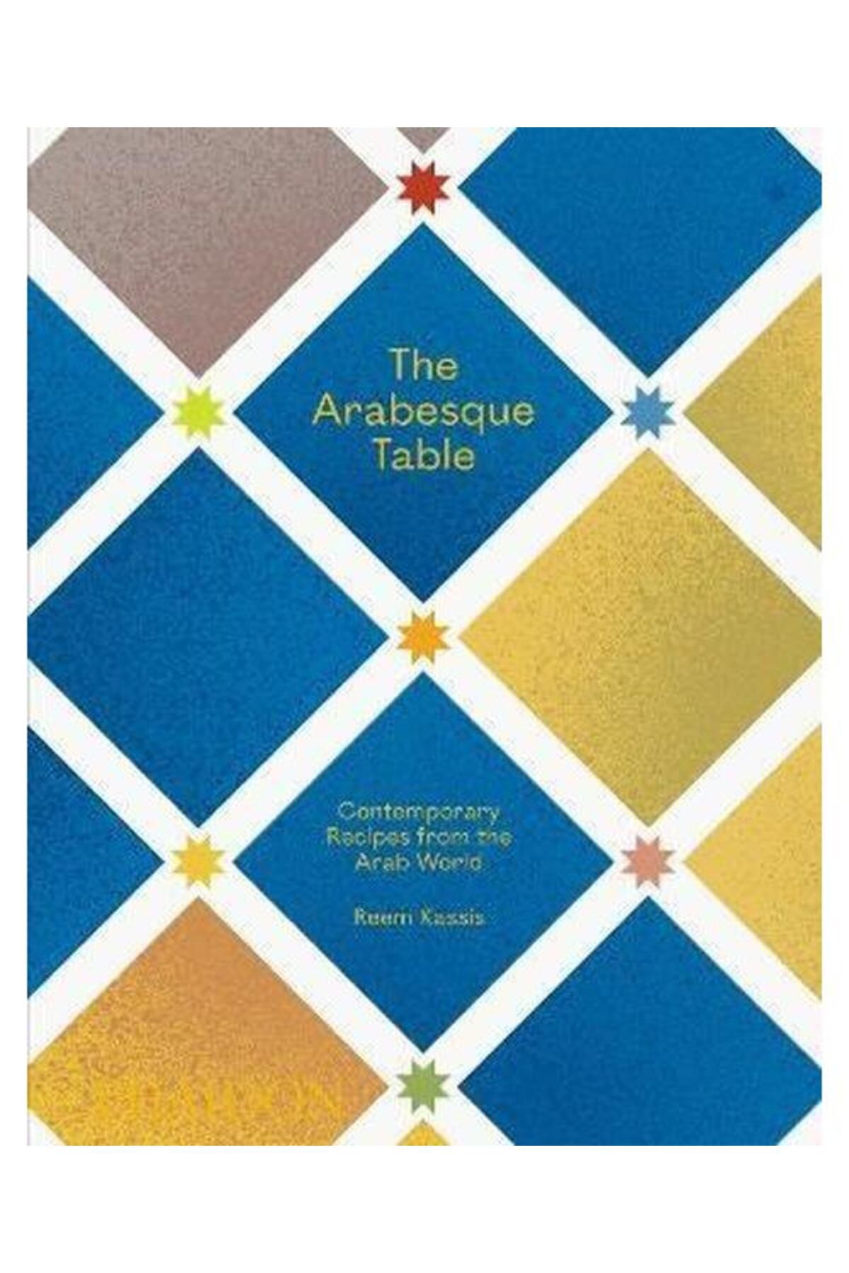 Phaidon The Arabesque Table: Contemporary Recipes from the Arab World (Ciltli)