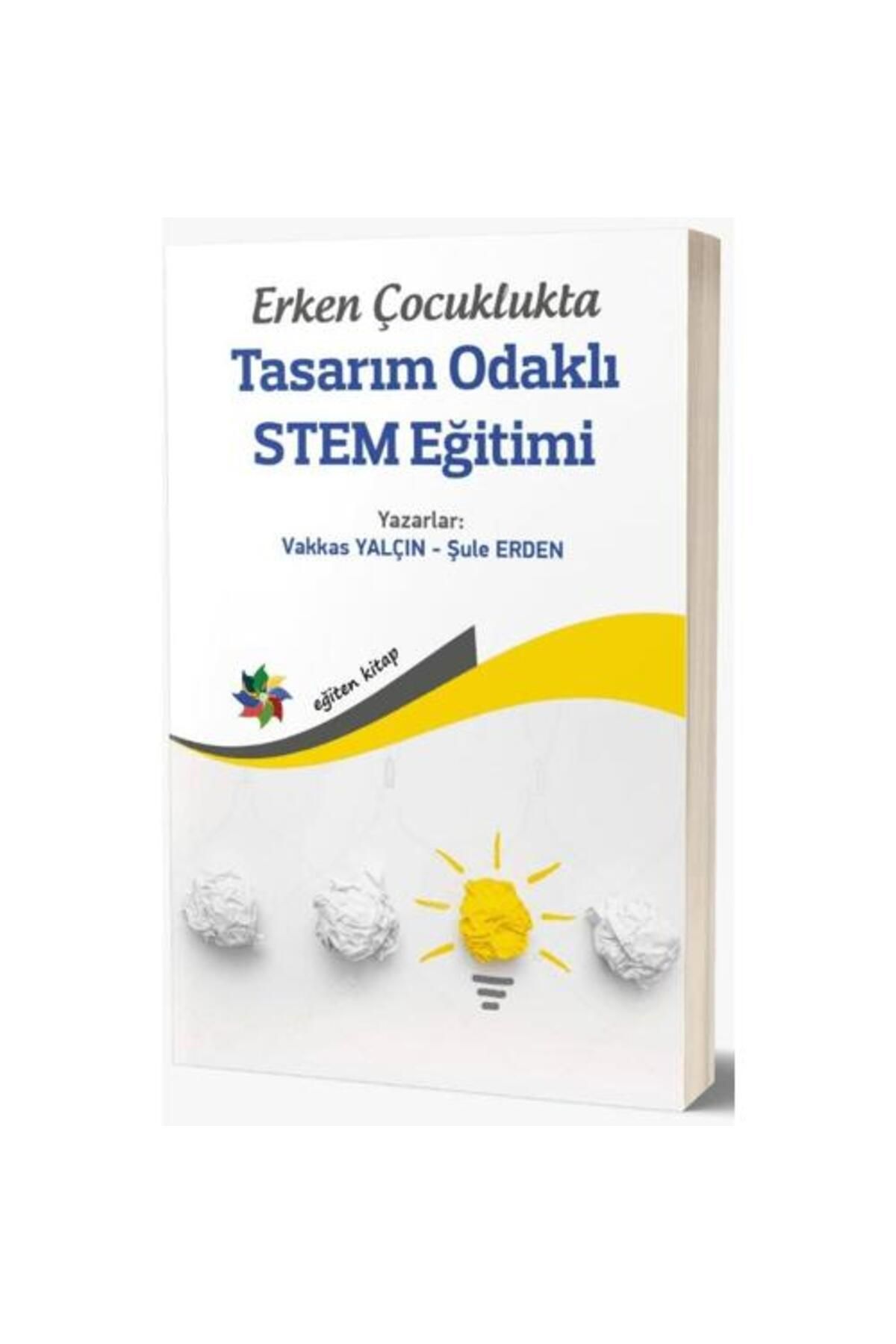 Eğiten Kitap Erken Çocuklukta Tasarım Odaklı STEM Eğitimi