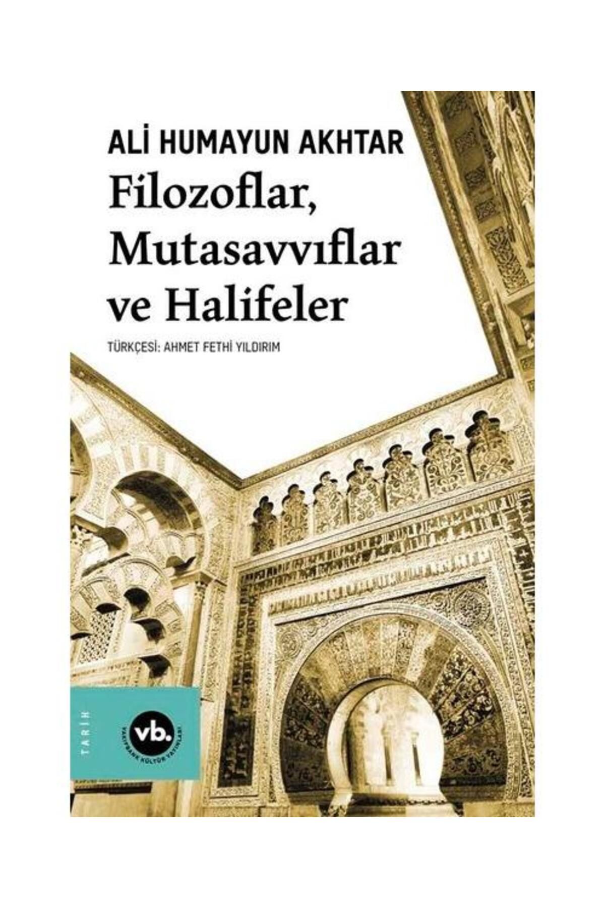 Vakıfbank Kültür Yayınları Filozoflar Mutasavvıflar Halifeler