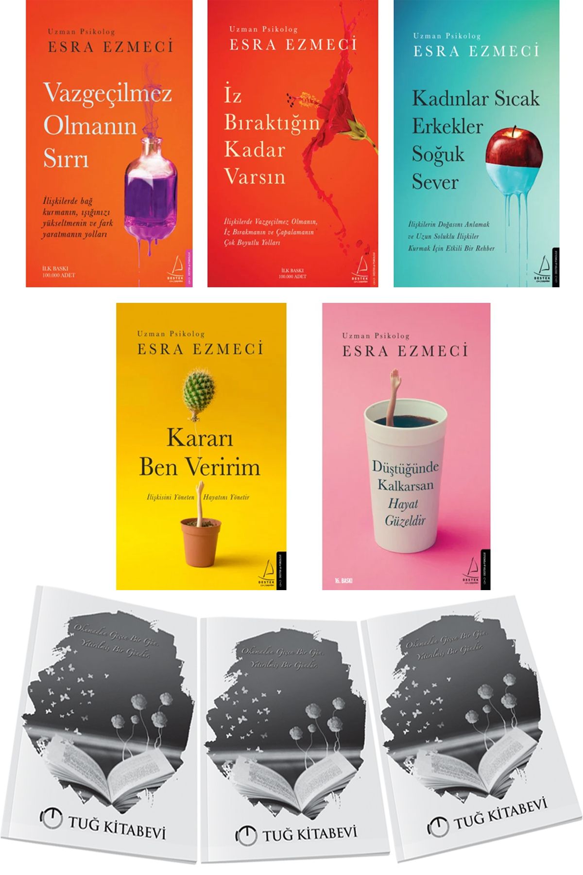 Destek Yayınları Vazgeçilmez Olmanın Sırrı-İz Bıraktığın-Kadınlar Sıcak-Kararı Ben-Düştüğünde Kalkarsan Esra Ezmeci
