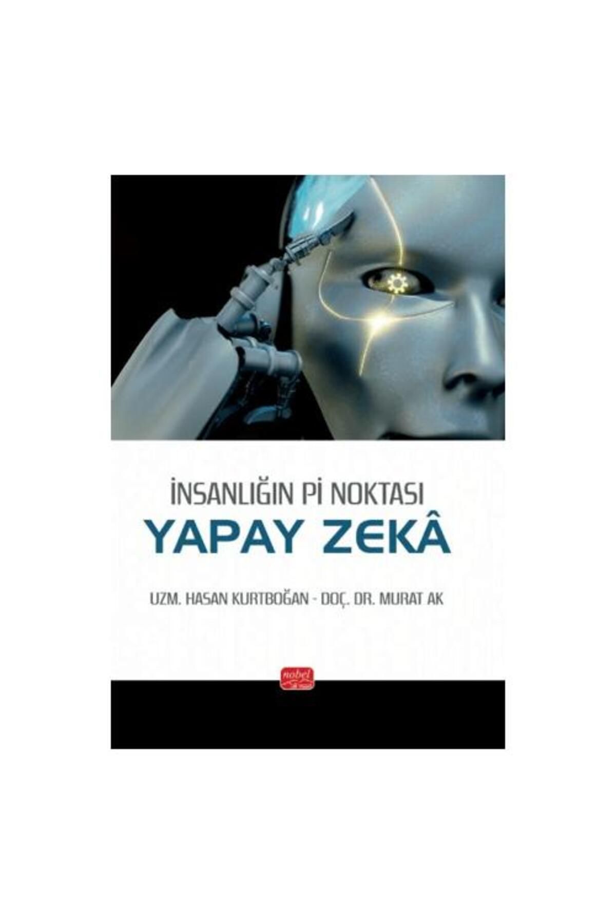 Nobel Bilimsel Eserler İnsanlığın Pi Noktası: Yapay Zeka