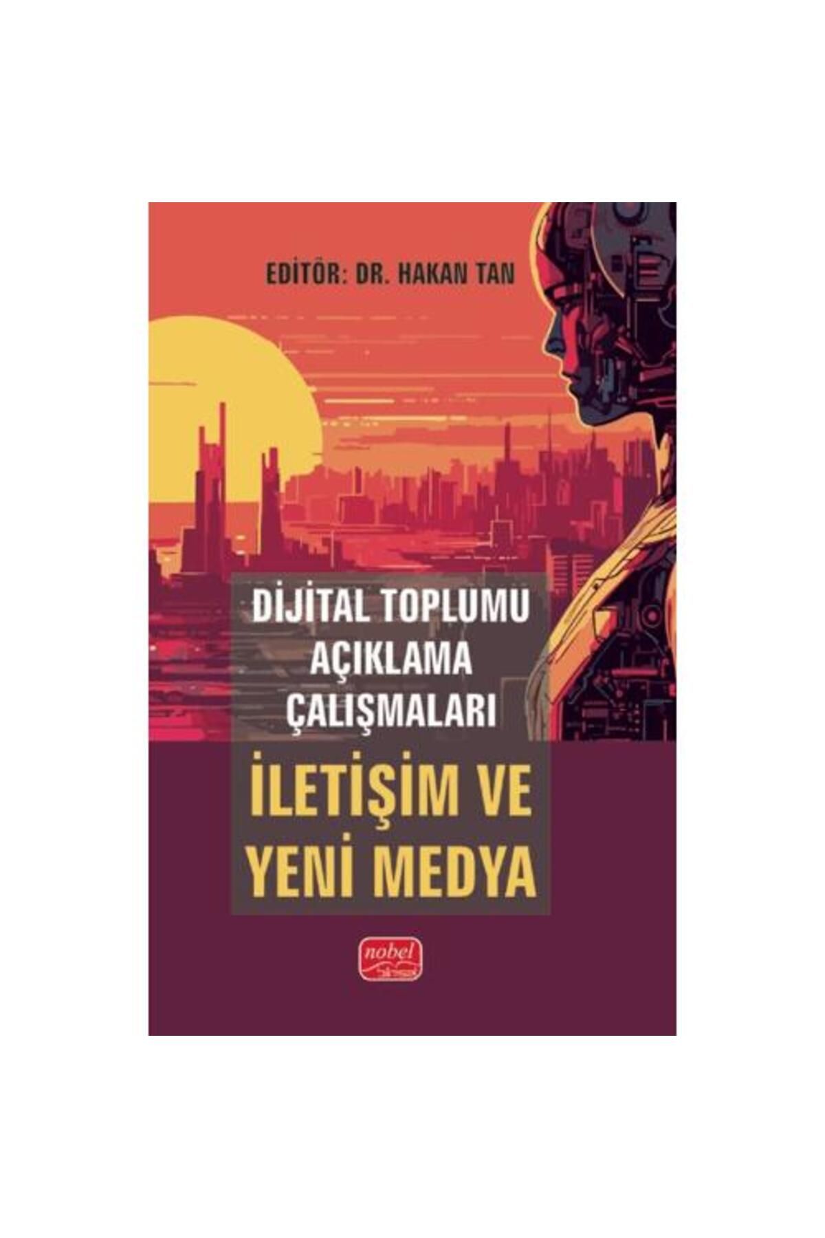 Nobel Bilimsel Eserler Dijital Toplumu Açıklama Çalışmaları: İletişim ve Yeni Medya
