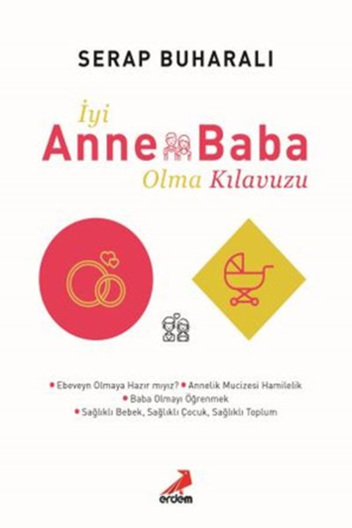 Erdem Yayınları İyi Anne Baba Olma Kılavuzu