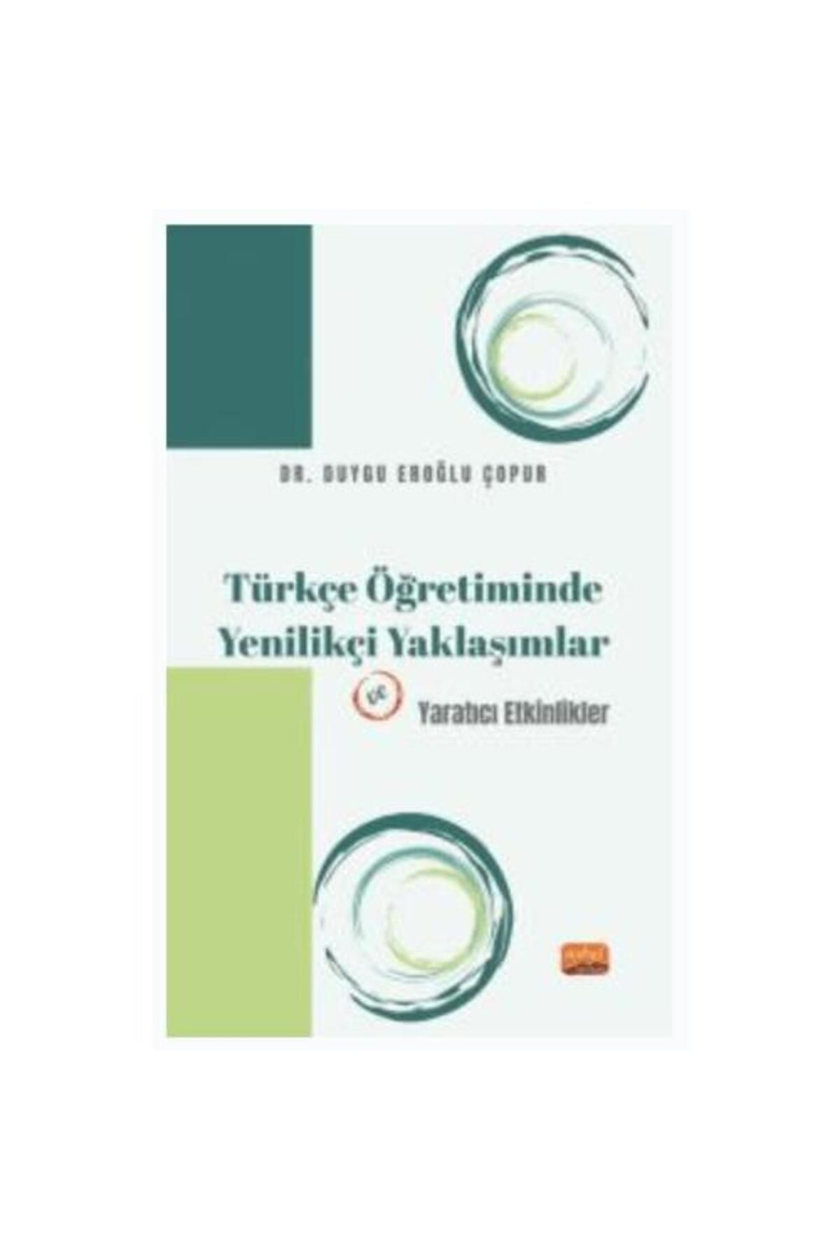 Nobel Bilimsel Eserler Türkçe Öğretiminde Yenilikçi Yaklaşımlar ve Yaratıcı Etkinlikler