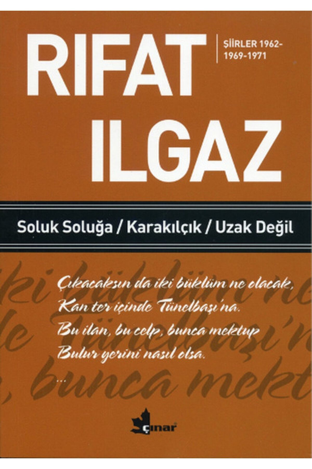 Çınar Yayınları Soluk Soluğa Karakılçık Uzak Değil Şiirler 1962-1969-1971