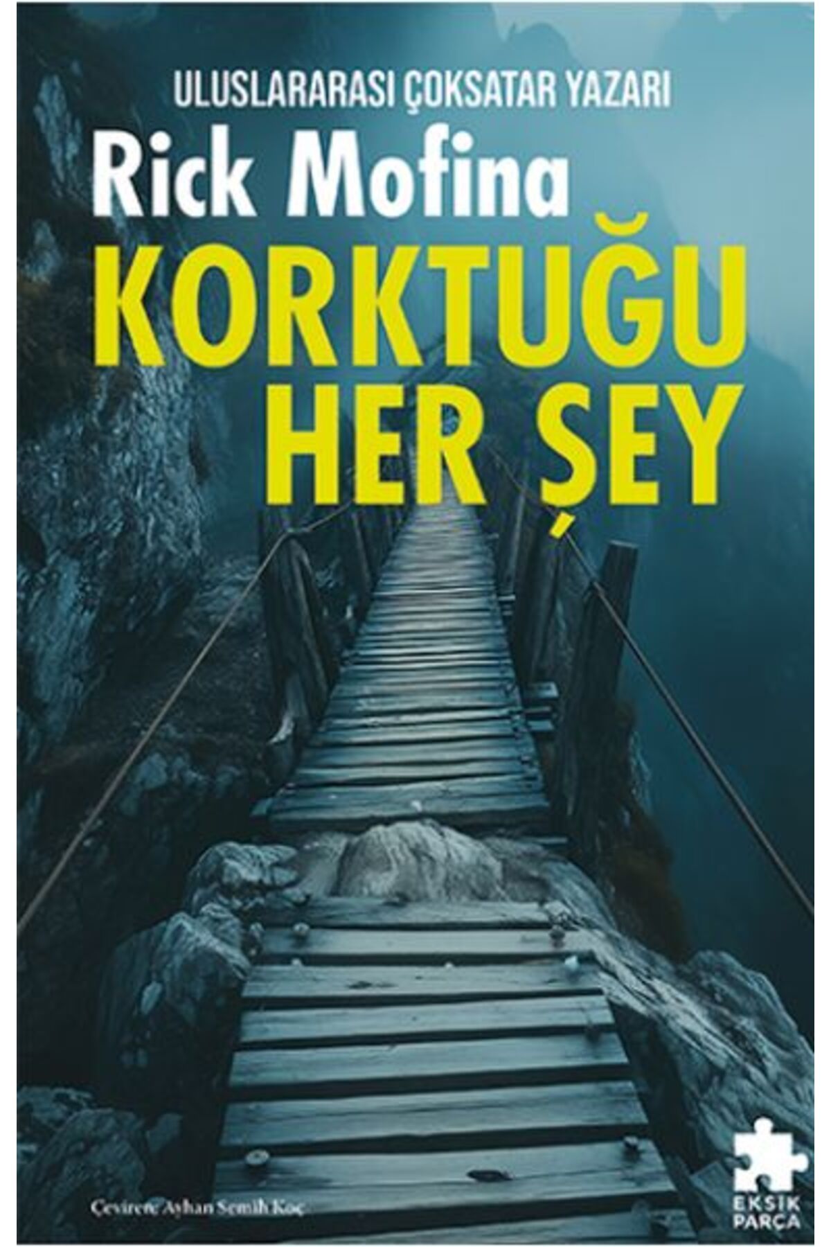 Eksik Parça Yayınları Korktuğu Her Şey