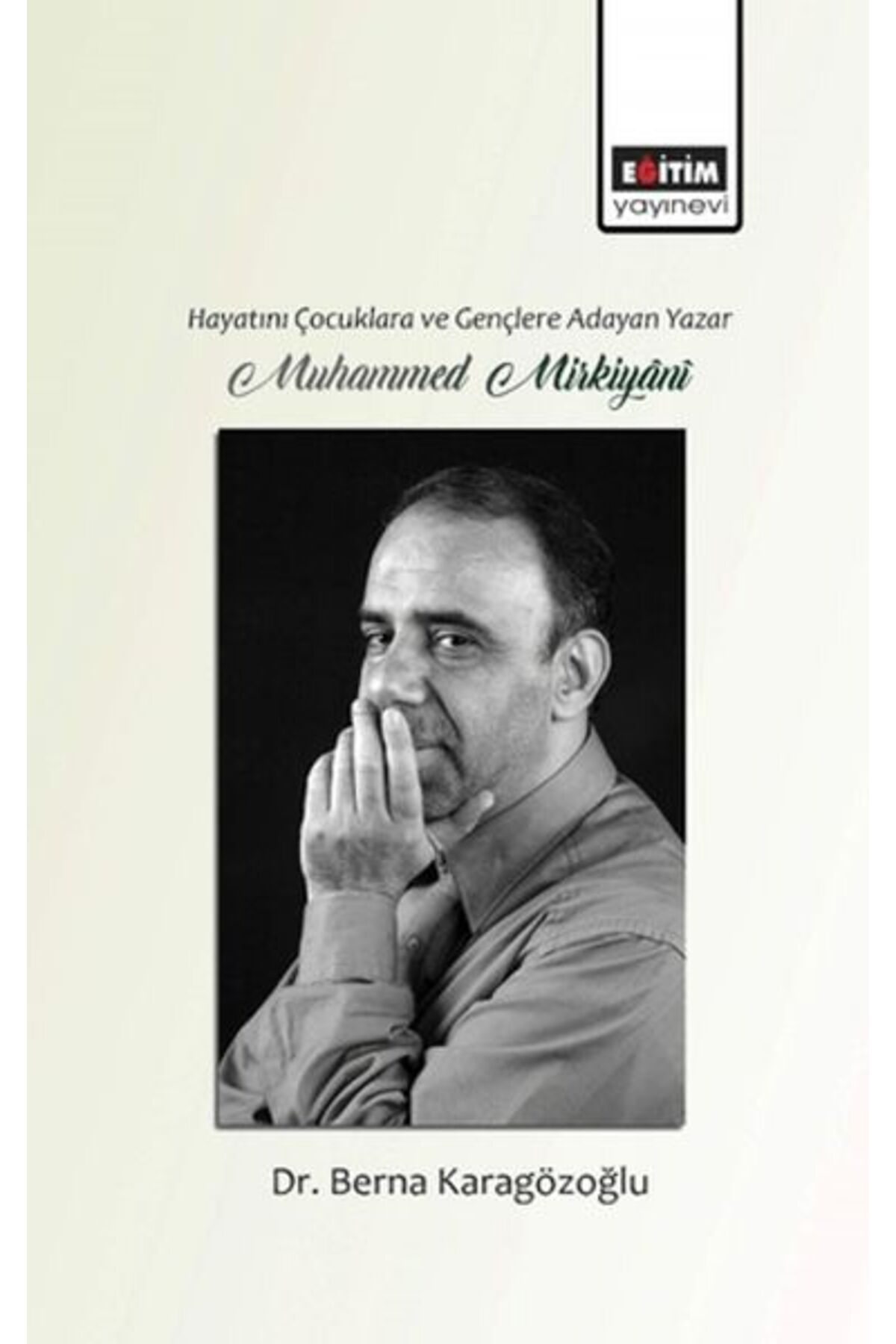 Eğitim Yayınevi Hayatını Gençlere ve Çocuklara Adayan Yazar Muhammed Mirkiyani