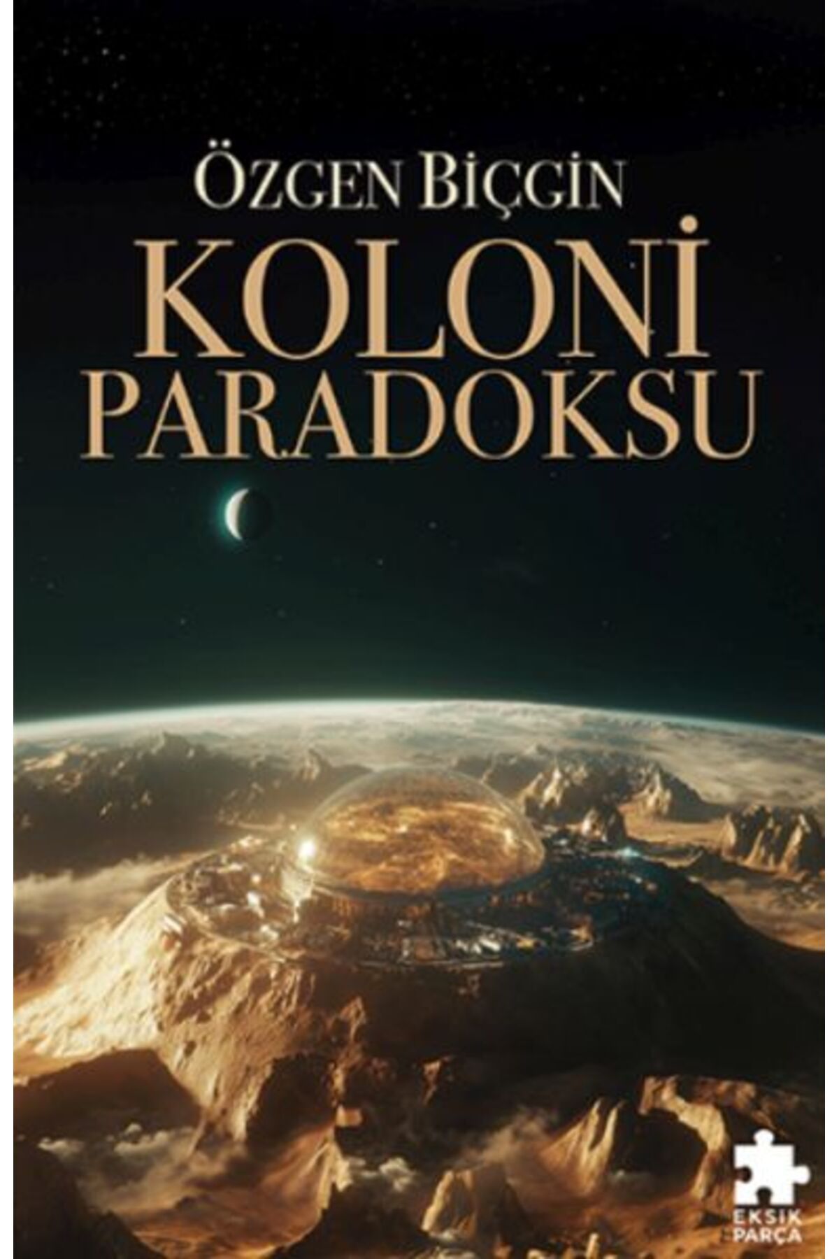 Eksik Parça Yayınları Koloni Paradoksu