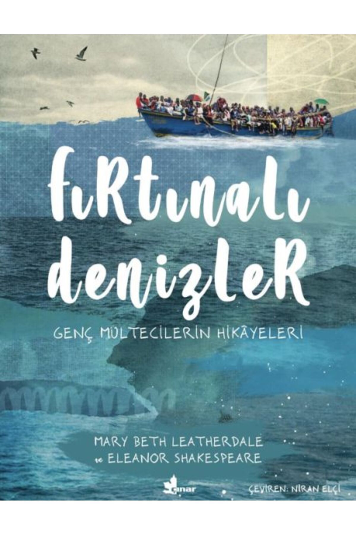 Çınar Yayınları Fırtınalı Denizler - Genç Mültecilerin Hikayeleri