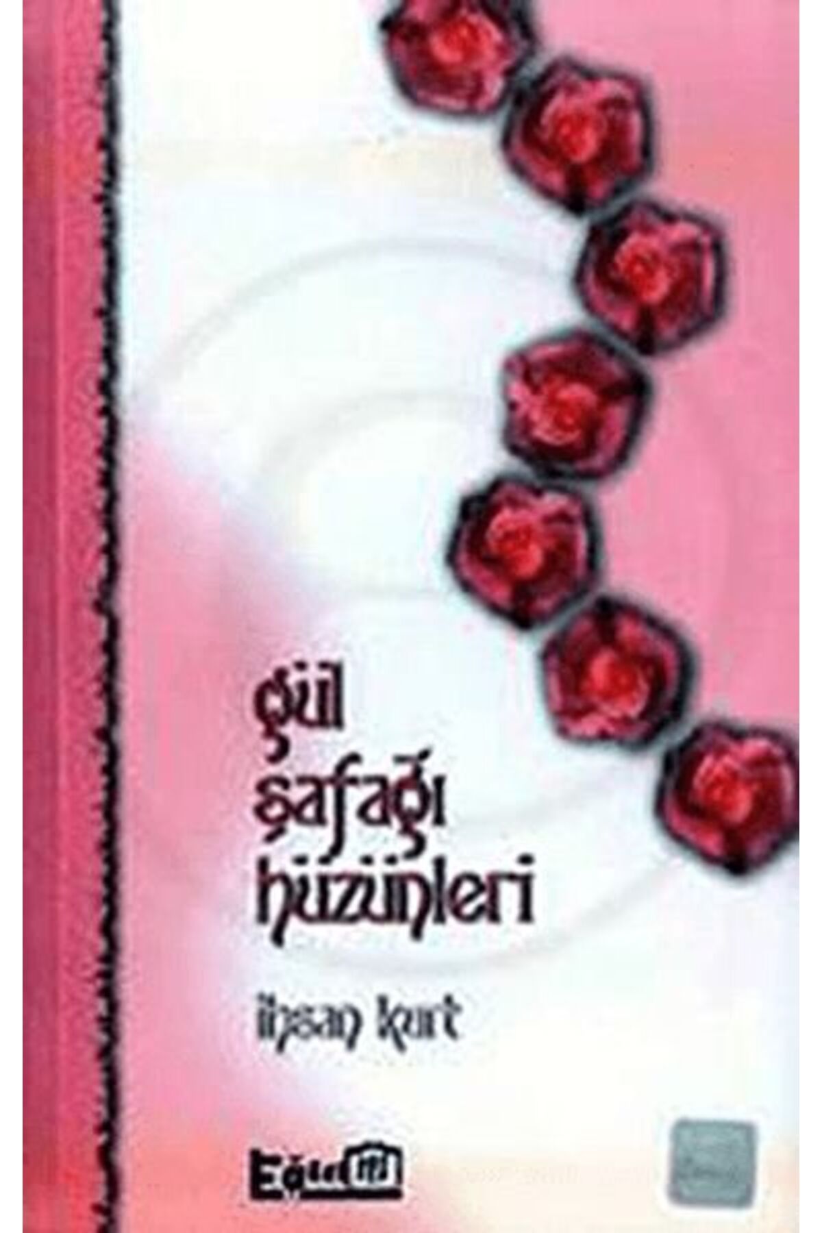 Eğitim Yayınevi Gül Şafağı Hüzünleri