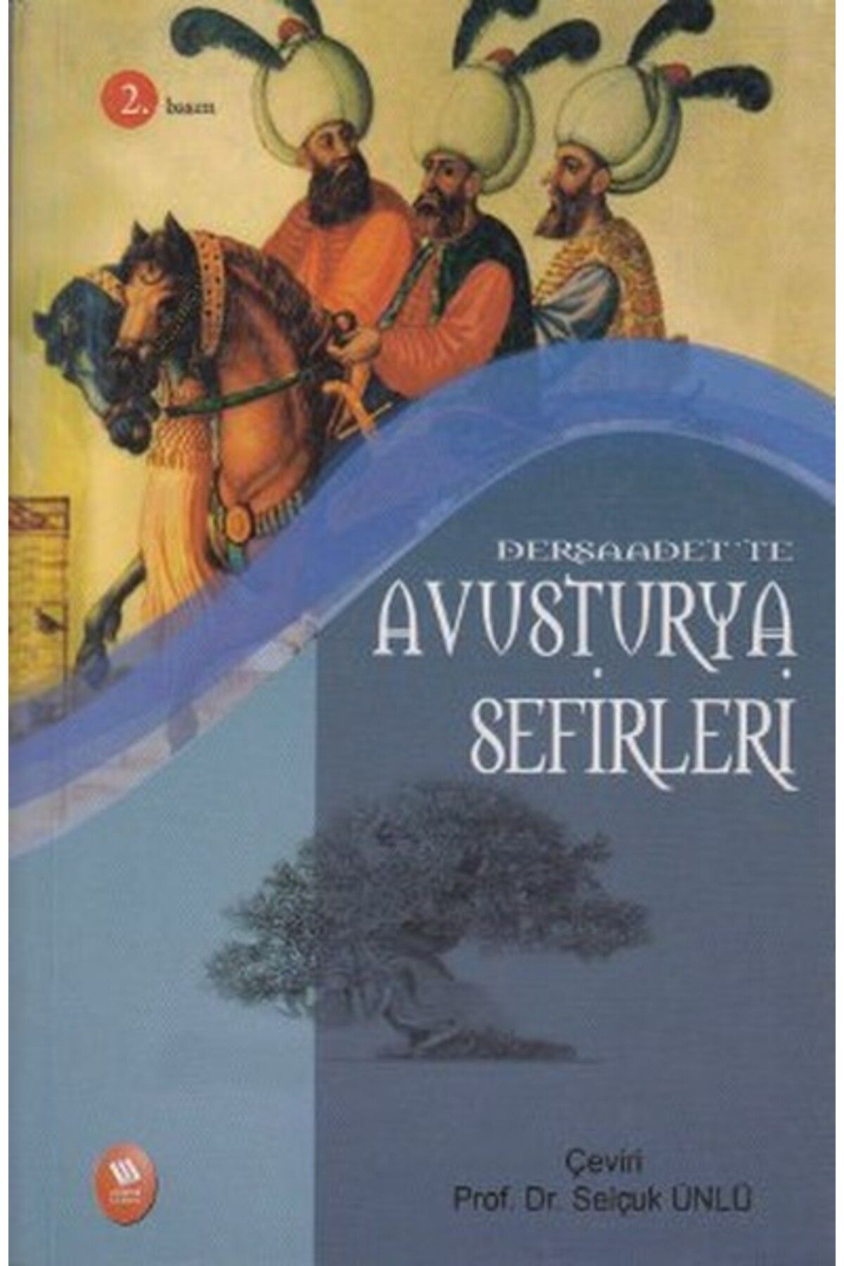 Eğitim Yayınevi Dersaadet’te Avusturya Sefirleri