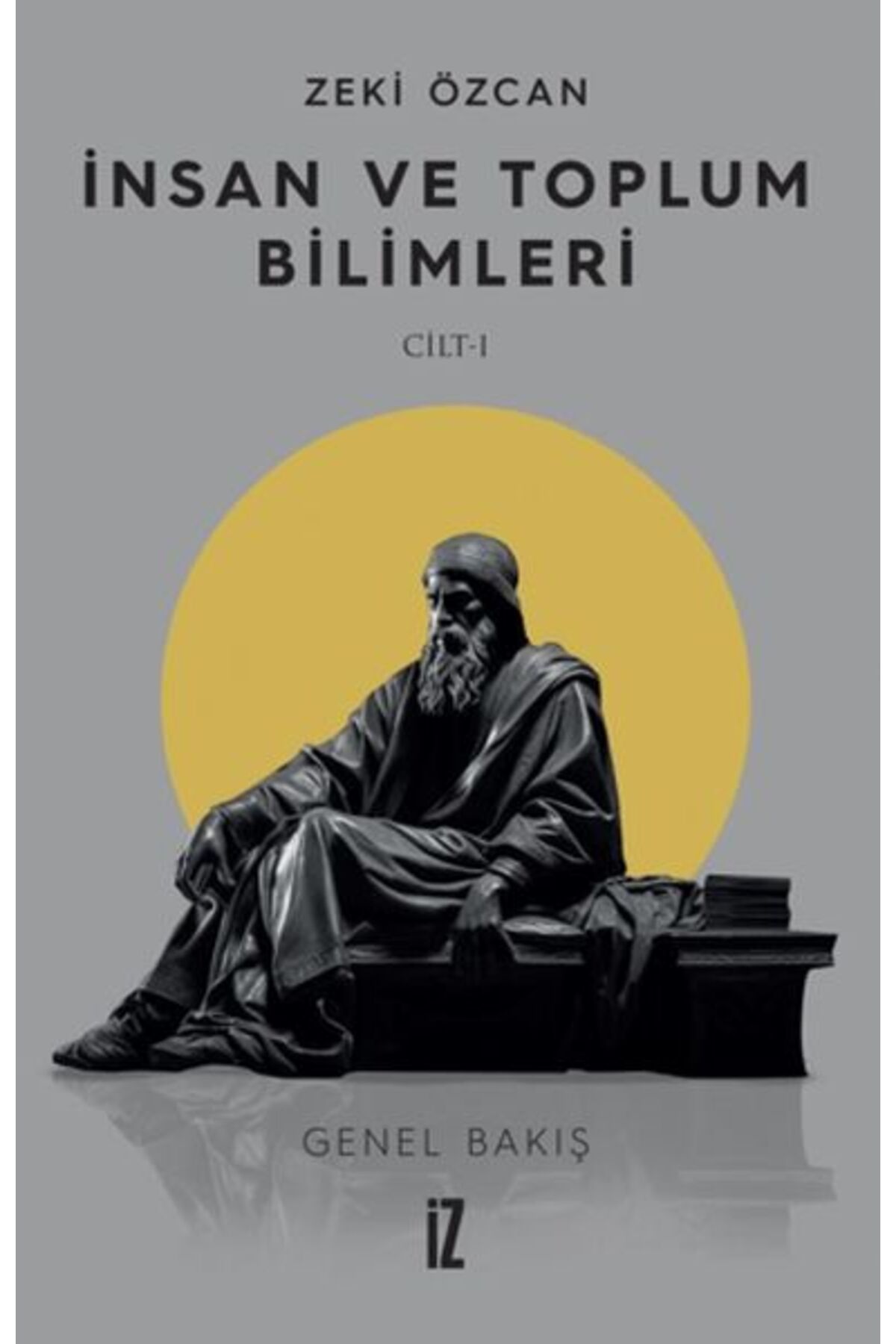 İz Yayıncılık İnsan ve Toplum Bilimleri Cilt 1