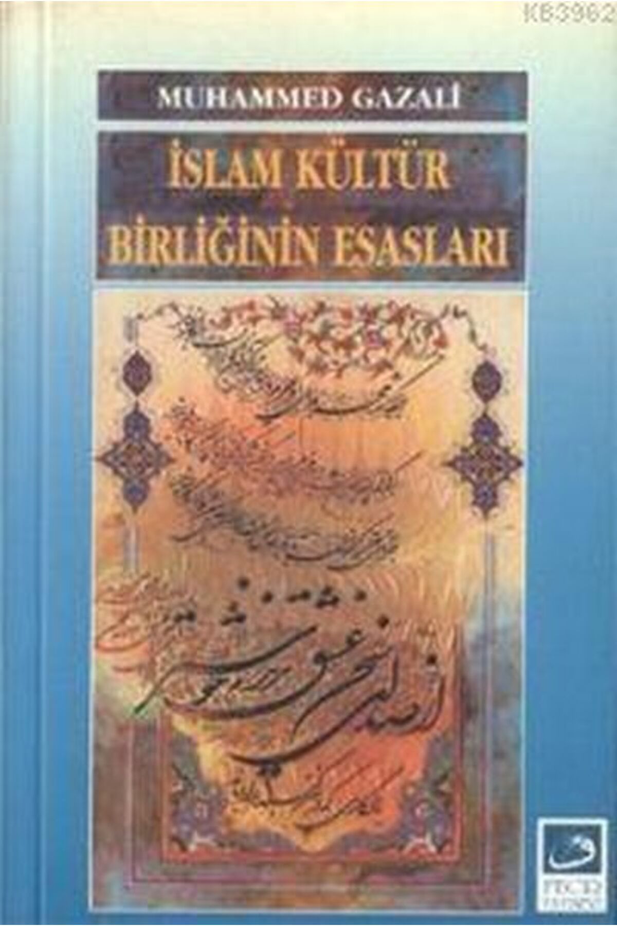 Fecr Yayınları İslam Kültür Birliğinin Esasları