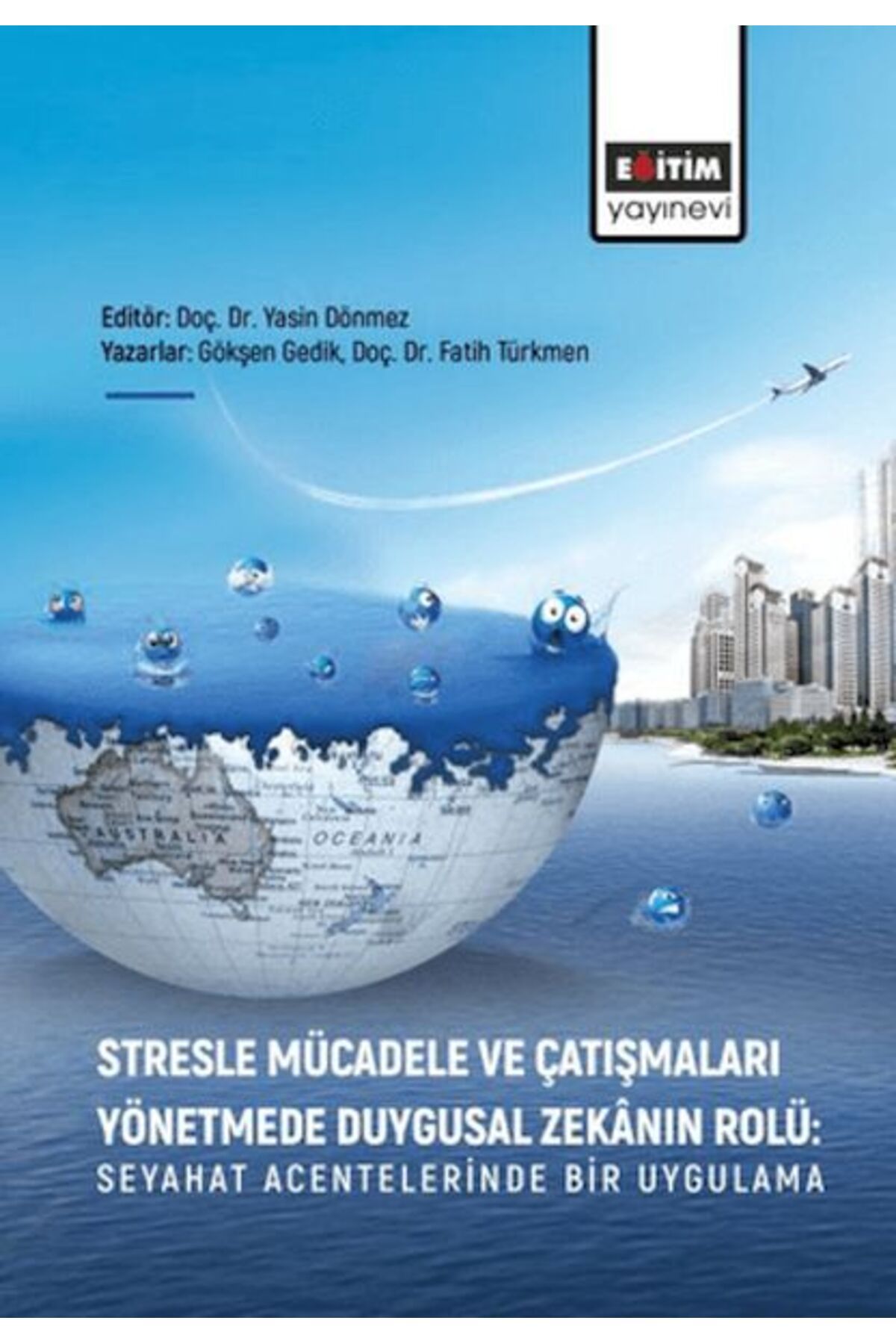 Eğitim Yayınevi Stresle Mücadele Ve Çatışmaları Yönetmede Duygusal Zekanın Rolü