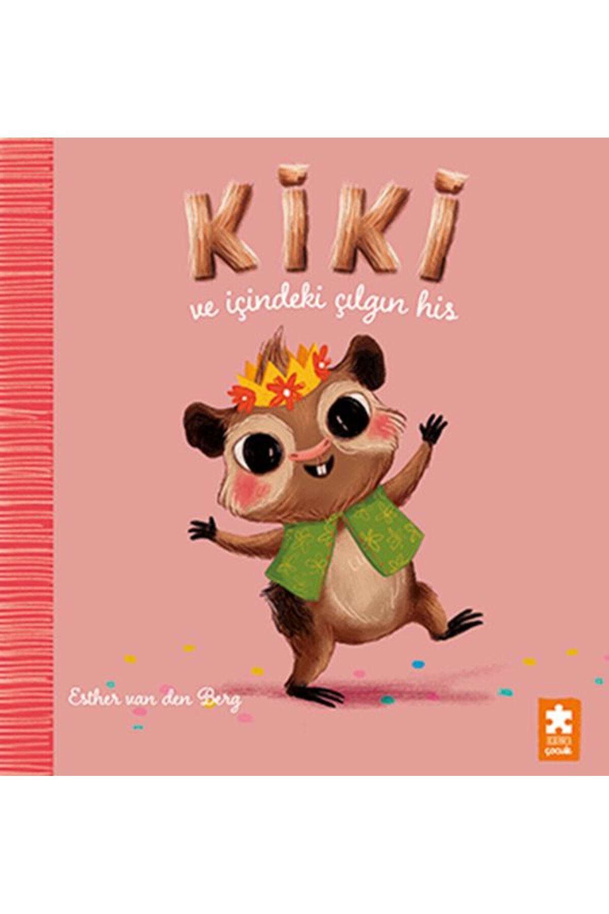 Eksik Parça Yayınları Kiki ve İçindeki Çılgın His