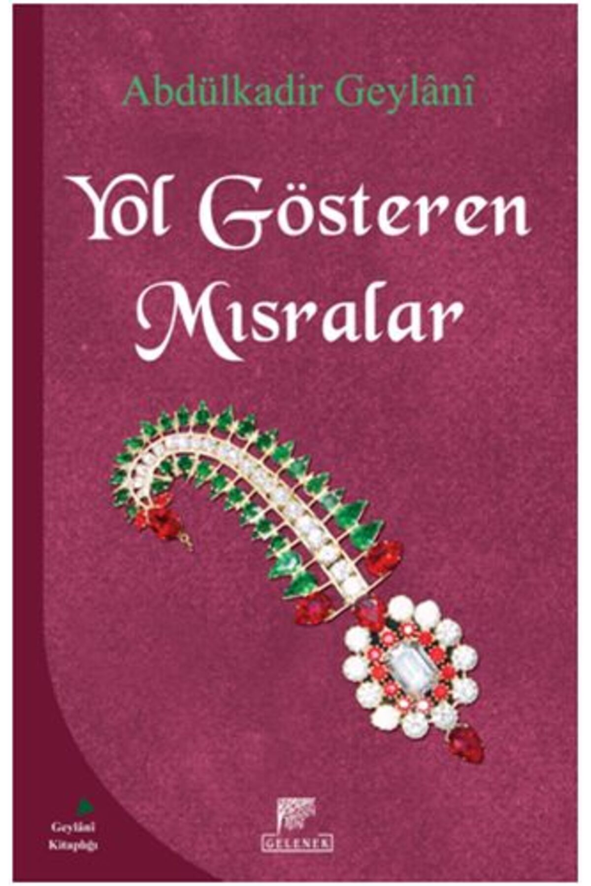 Gelenek Yayıncılık Yol Gösteren Mısralar
