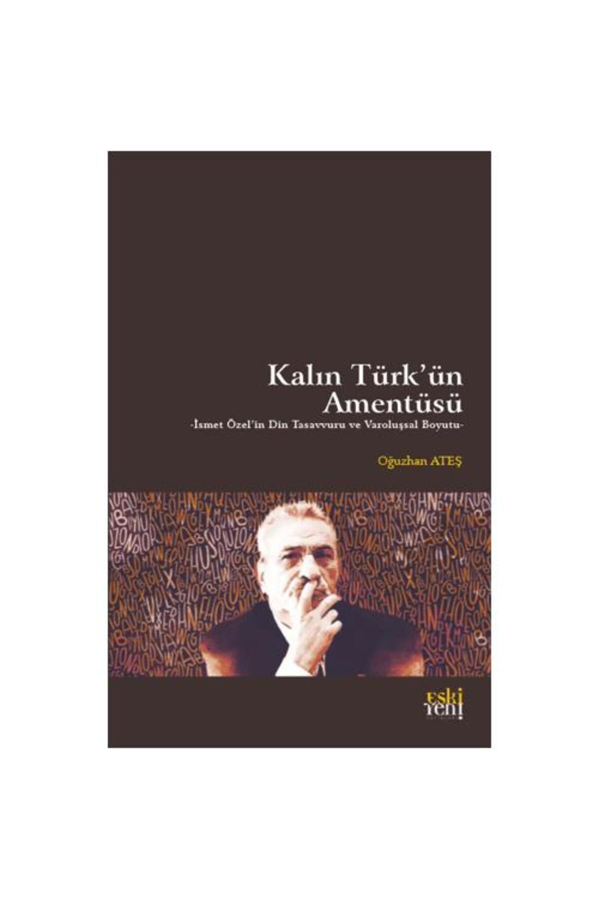 Eski Yeni Yayınları Kalın Türk'ün Amentüsü