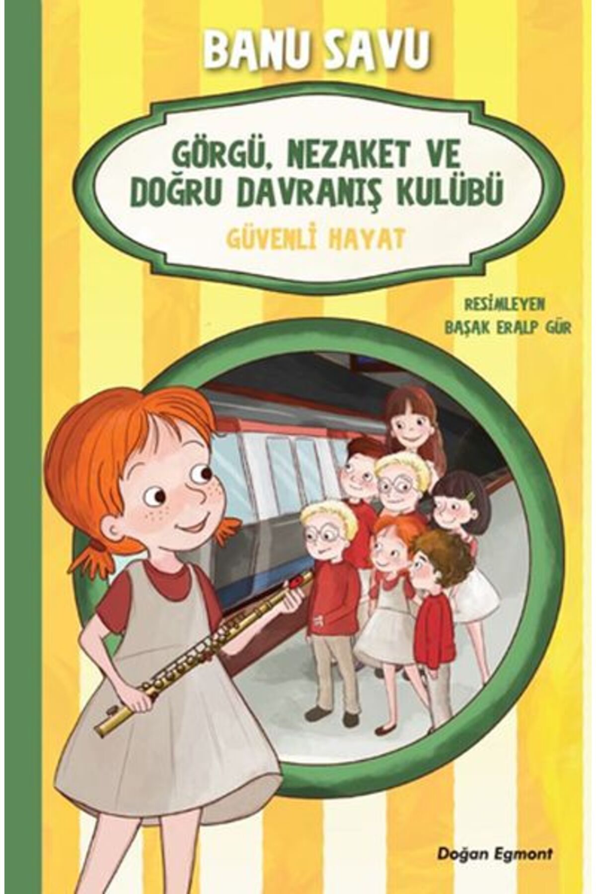 Doğan Egmont Görgü Nezaket ve Doğru Davranış Kulübü - Güvenli Hayat 5