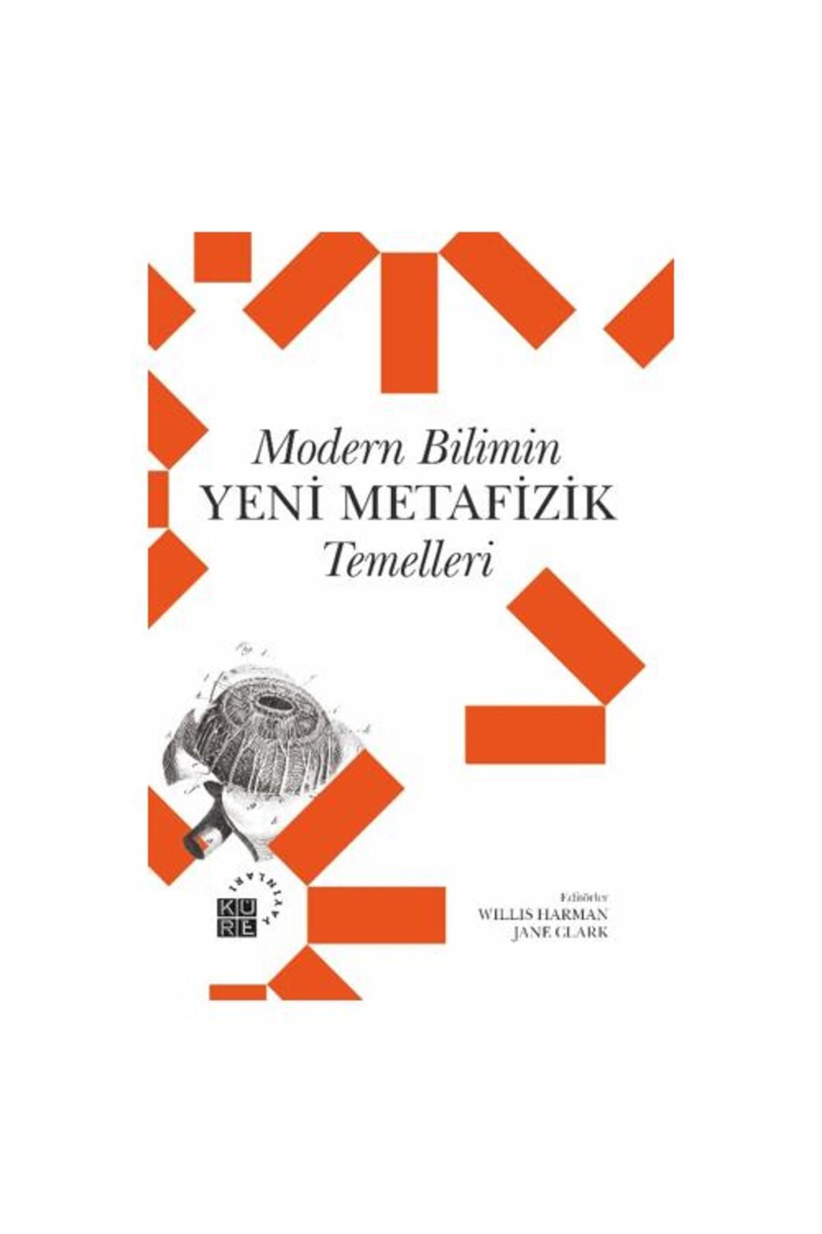 Küre Yayınları Modern Bilimin Yeni Metafizik Temelleri