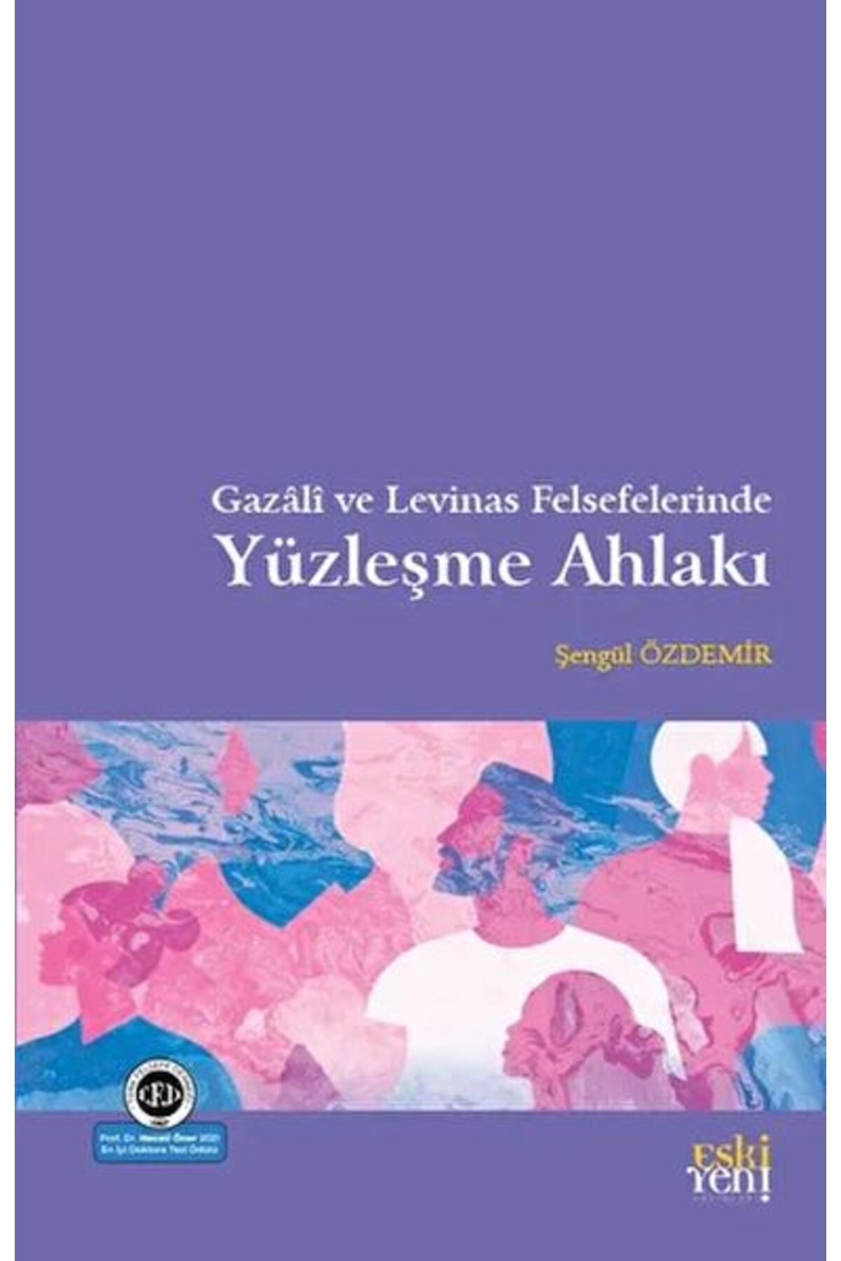 Destek Yayınları Gazali ve Levinas Felsefelerinde Yüzleşme Ahlakı