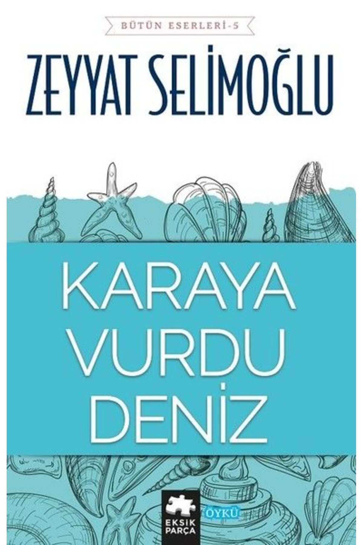 Eksik Parça Yayınları Karaya Vurdu Deniz