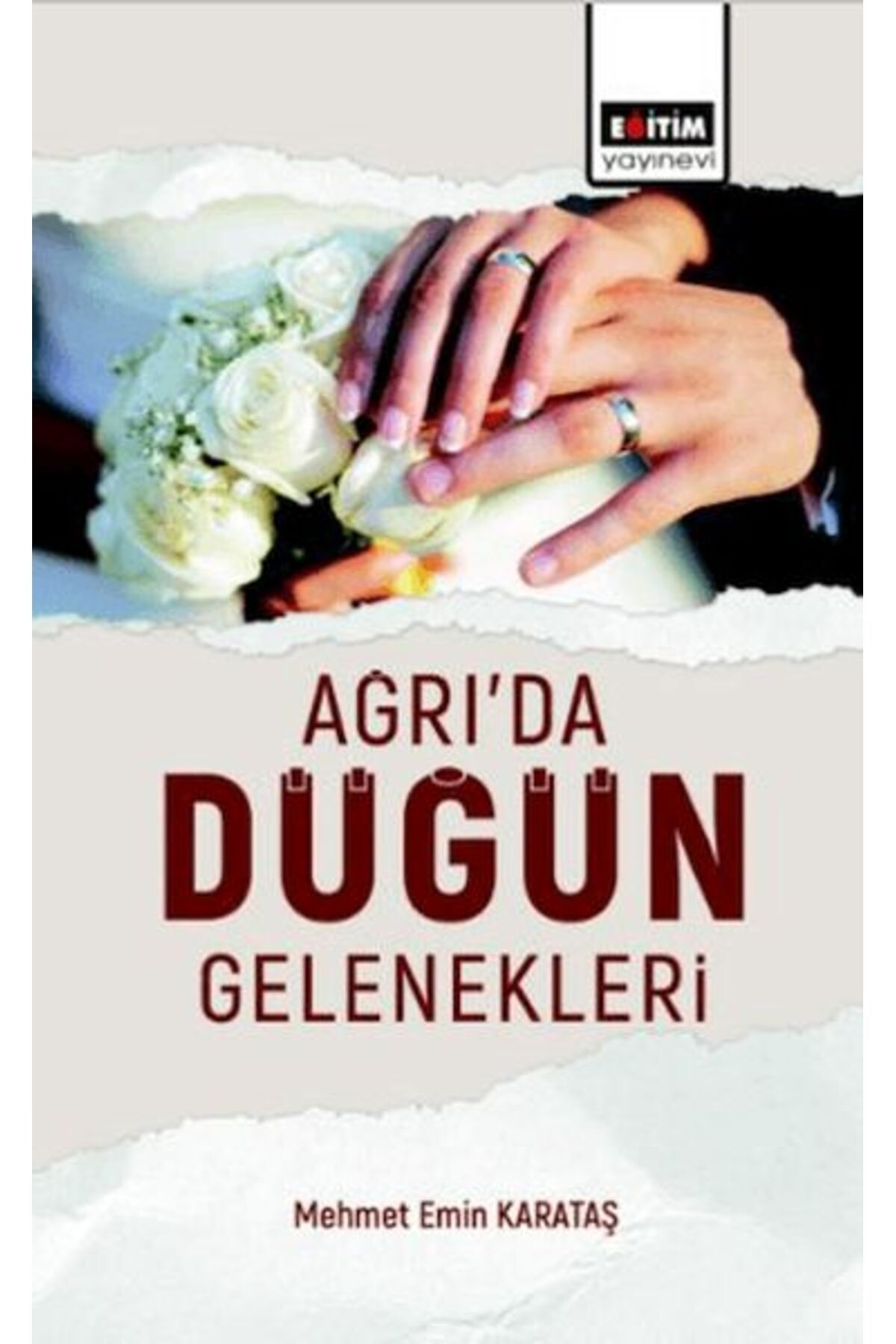 Eğitim Yayınevi Ağrı’Da Düğün Gelenekleri