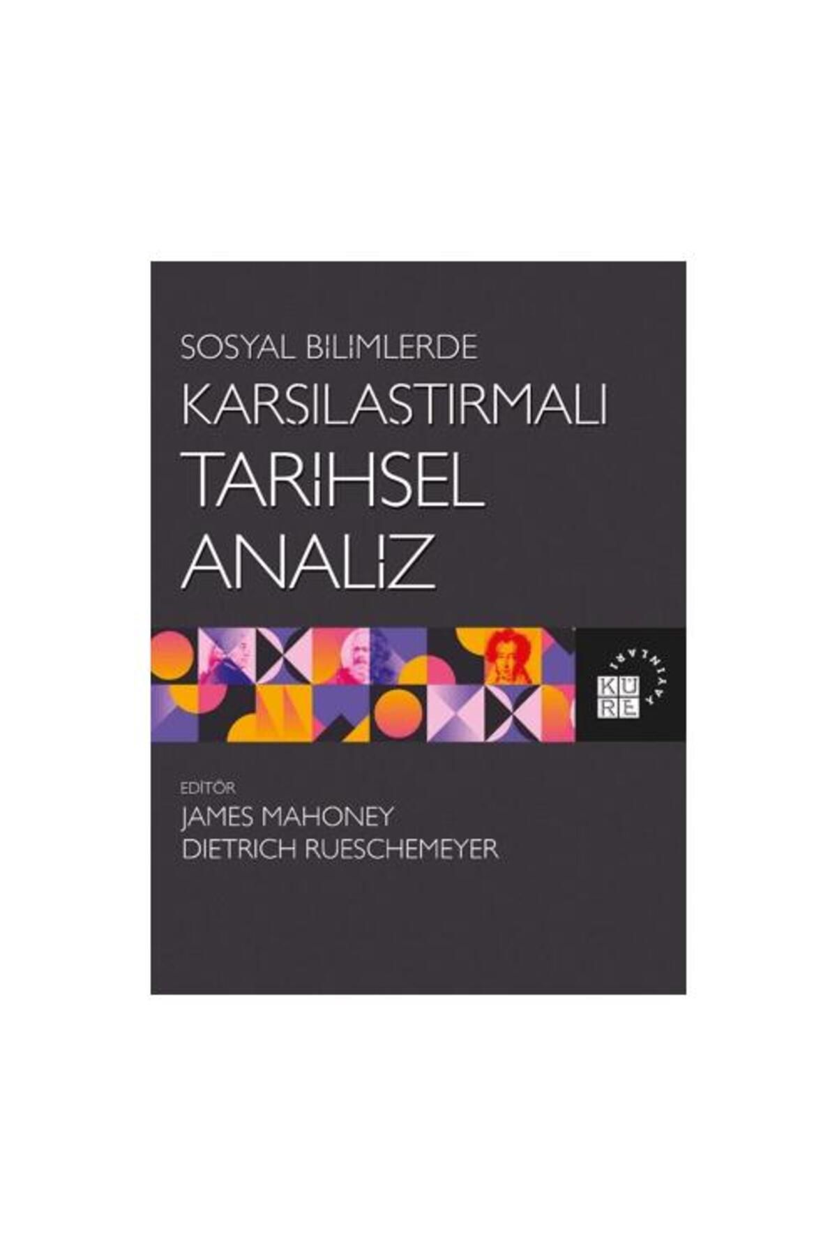 Küre Yayınları Sosyal Bilimlerde Karşılaştırmalı Tarihsel Analiz