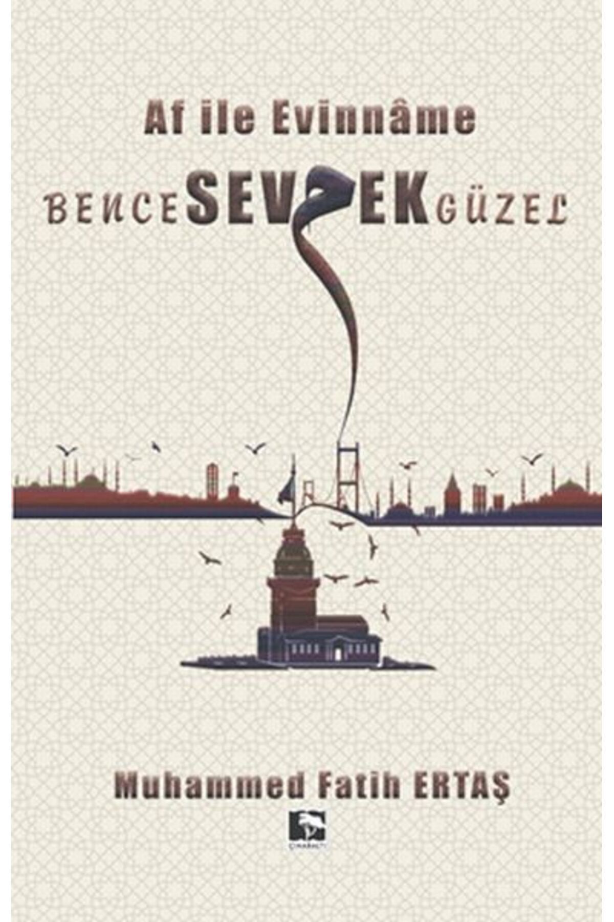 Çınaraltı Yayınları Bence Sevmek Güzel