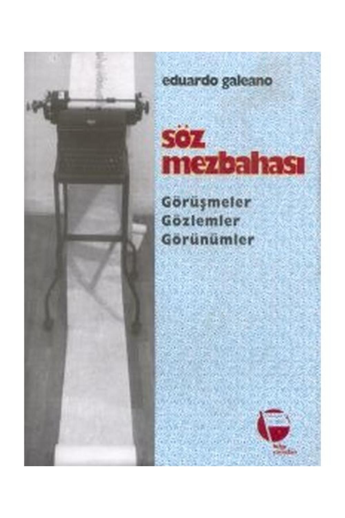 Belge Yayınları Söz Mezbahası Görüşmeler Gözlemler Görünümler