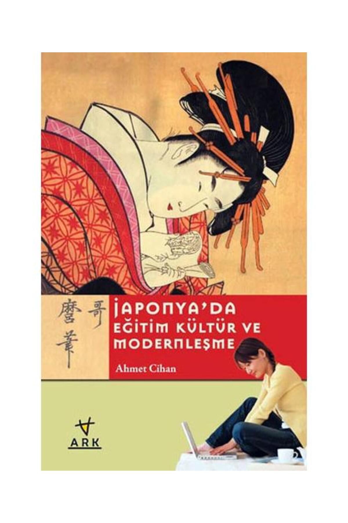 Ark Kitapları Japonya'da Eğitim Kültür ve Modernleşme
