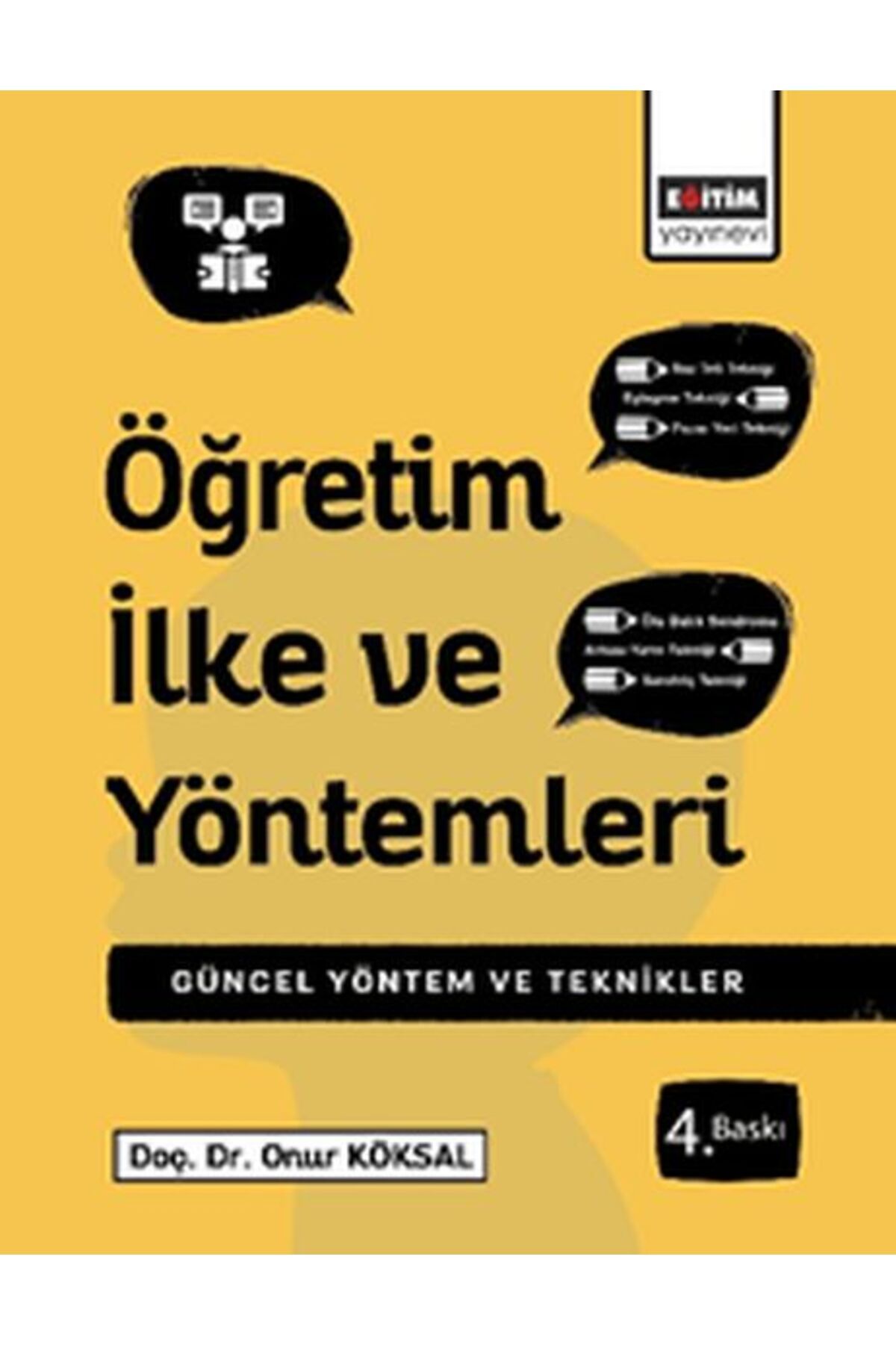Eğitim Yayınevi Öğretim İlke ve Yöntemleri Çağdaş Uygulamalarla Yöntem ve Teknikler