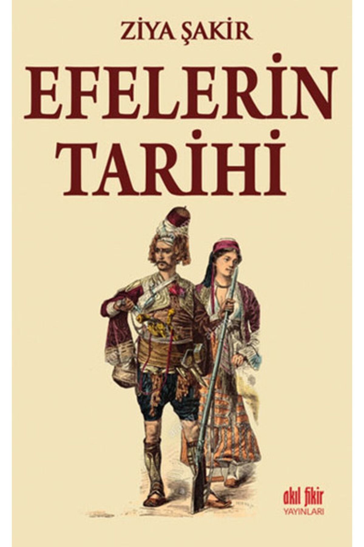 Akıl Fikir Yayınları Efelerin Tarihi