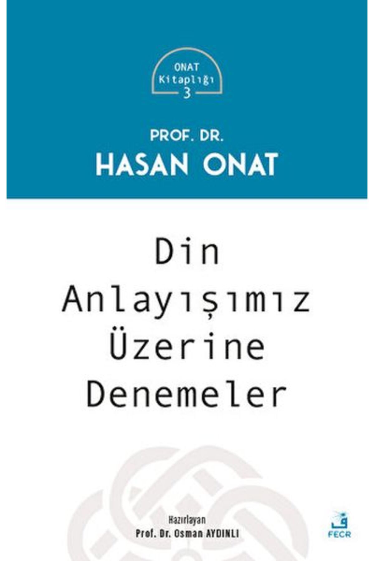 Fecr Yayınları Din Anlayışımız Üzerine Denemeler