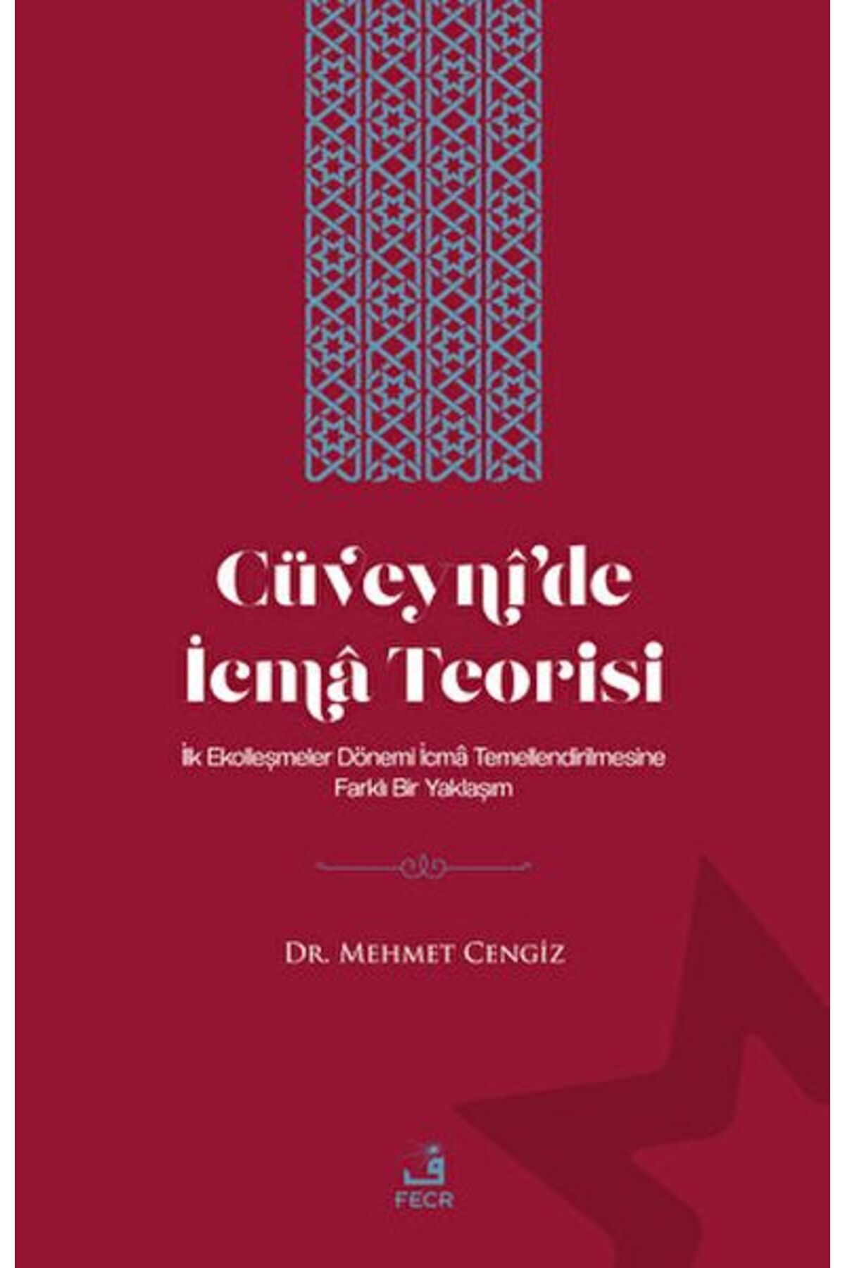 Fecr Yayınları Cüveyni'de İcma Teorisi