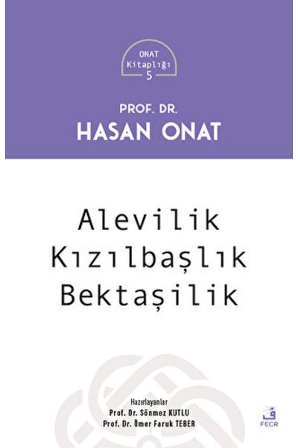 Fecr Yayınları Alevilik - Kızılbaşlılık - Bektaşilik